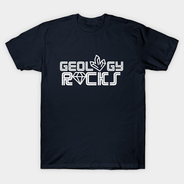 Geology Rocks T-Shirt by bubbsnugg